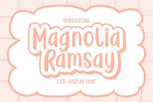 Magnolia Ramsay: The Display Font for Bold Campaigns