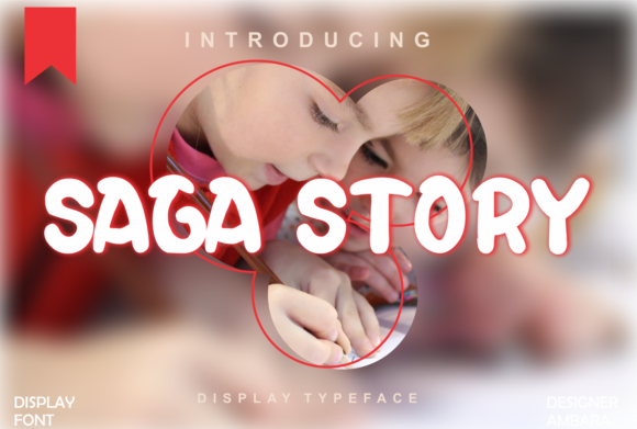 Saga Story: The Playful Display Font for Campaigns