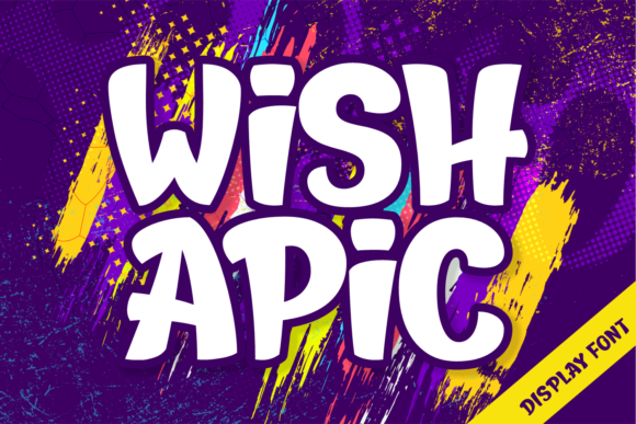 Wish Apic: A Playful Display Font for Small Brands